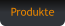 Produkte